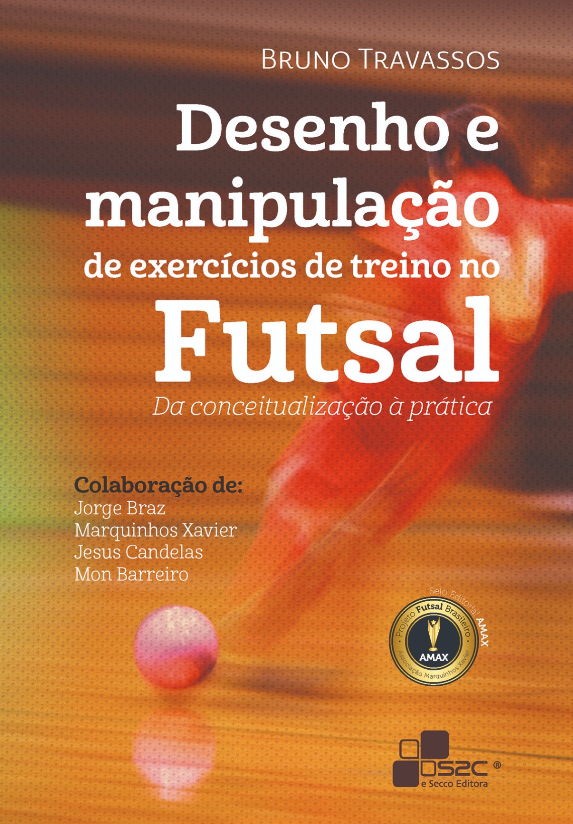 DESENHO E MANIPULAÇÃO DE EXERCÍCIOS DE TREINO NO FUTSAL: Da conceitualização à prática