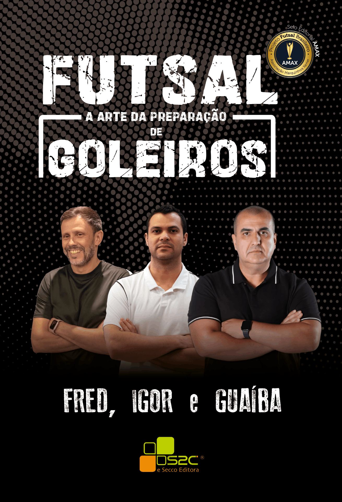 FUTSAL: A ARTE DA PREPARAÇÃO DE GOLEIROS